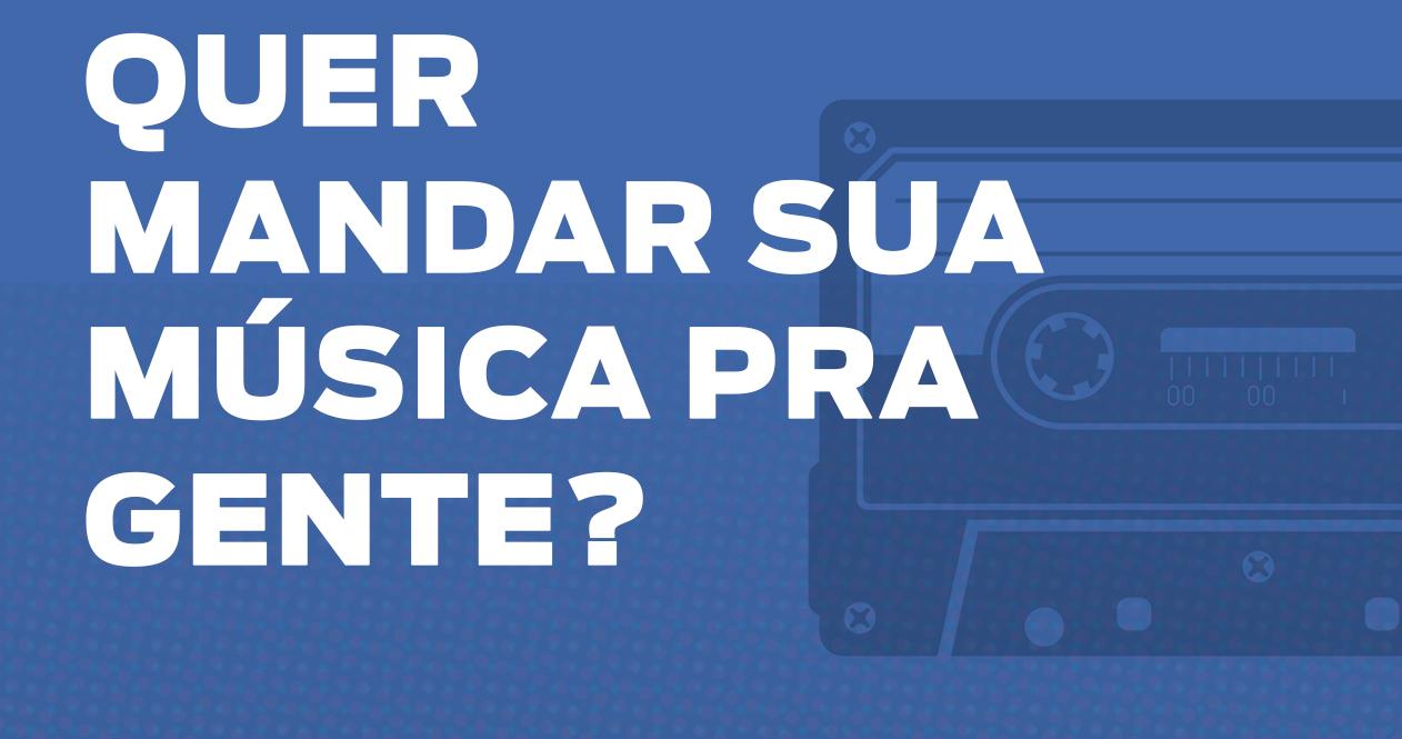 Quer mandar sua música pra gente? Segue esse passo a passo!