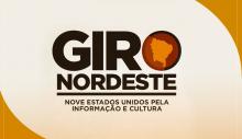 Imagem com fundo bege e bordas em marrom claro, traz escrito, em letras negras "Giro Nordeste: Nove estados unidos pela informação e cultura".