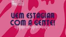 Vem estagiar com a gente